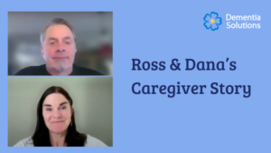 Ross & Dana's Caregiver Story