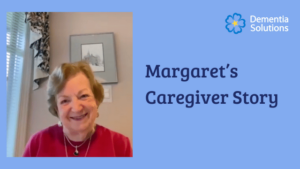 Margaret's Caregiver Story