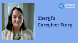 Sheryl's Caregiver Story