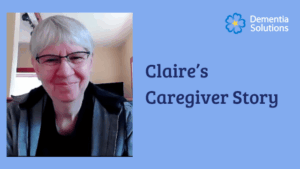 Claire's Caregiver Story